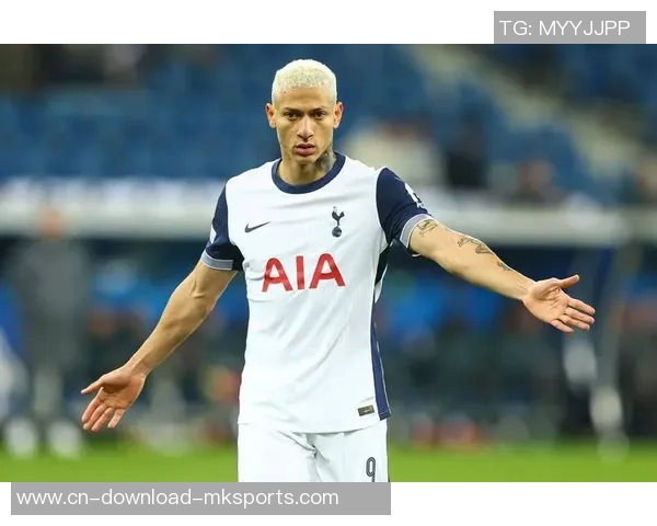 理查利森热刺百场里程碑回顾贡献23球11助攻展现出色表现